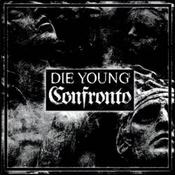 Die Young : Die Young - Confronto